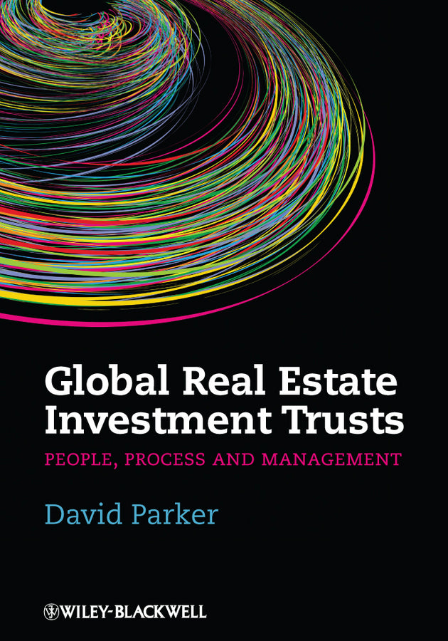 Global Real Estate Investment Trusts; People, Process and Management (Hardback) 9781405187220