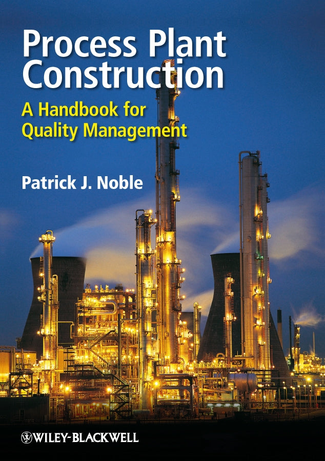 Process Plant Construction; A Handbook for Quality Management (Hardback) 9781405187251