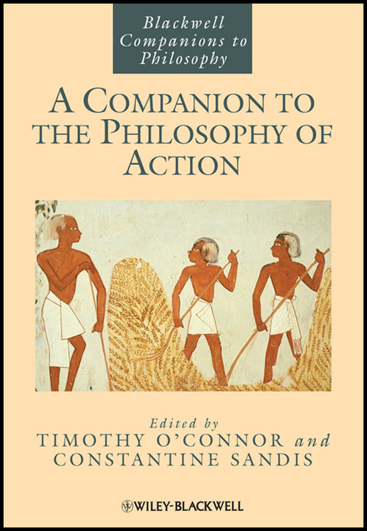 A Companion to the Philosophy of Action (Hardback) 9781405187350