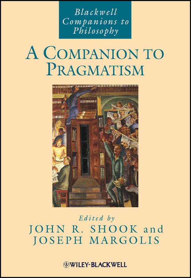 A Companion to Pragmatism (Paperback / softback) 9781405188333