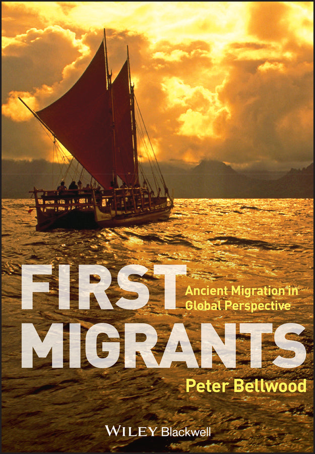 First Migrants; Ancient Migration in Global Perspective (Paperback / softback) 9781405189088