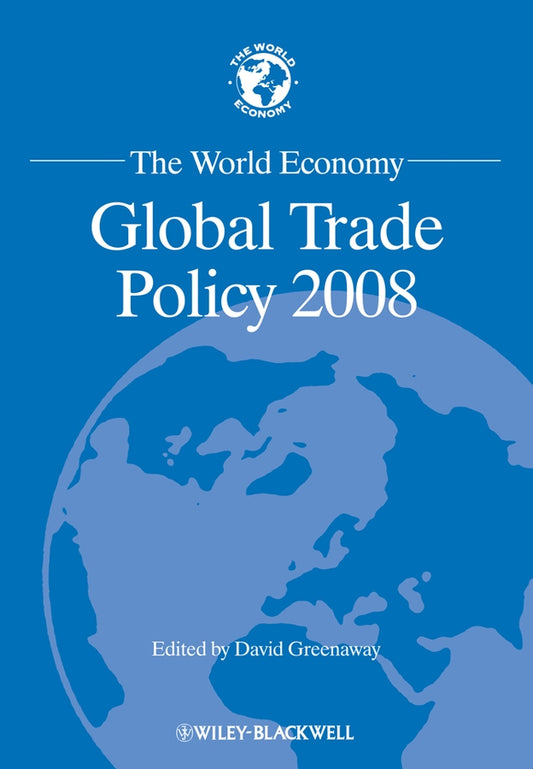 The World Economy; Global Trade Policy 2008 (Paperback / softback) 9781405189156