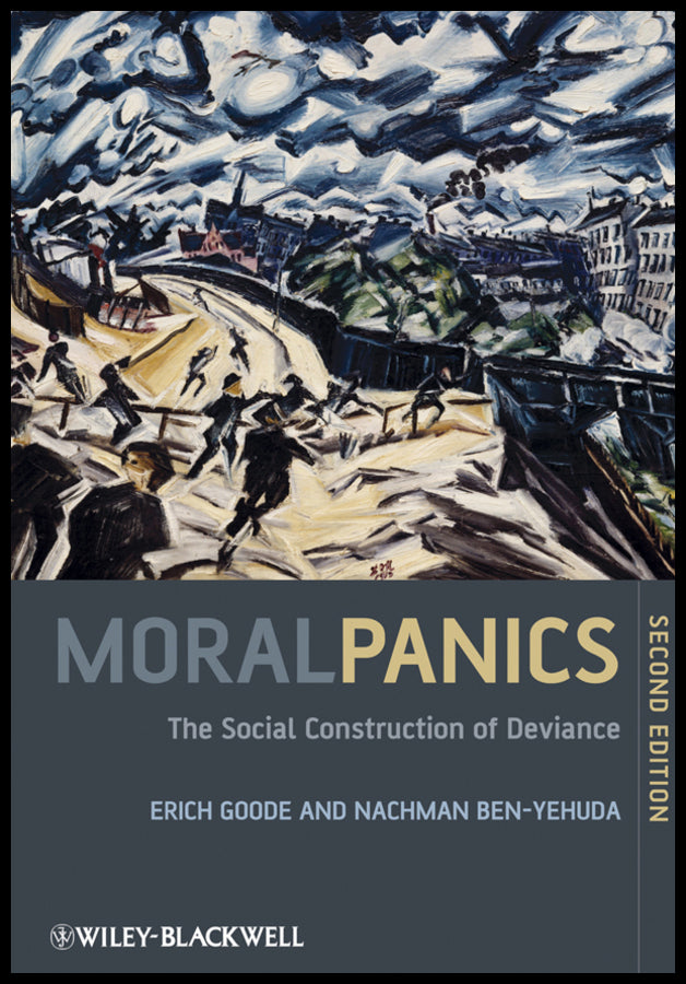 Moral Panics; The Social Construction of Deviance (Hardback) 9781405189347