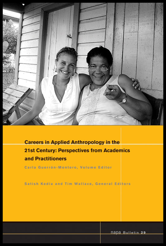 Careers in 21st Century Applied Anthropology; Perspectives from Academics and Practitioners (Paperback / softback) 9781405190152