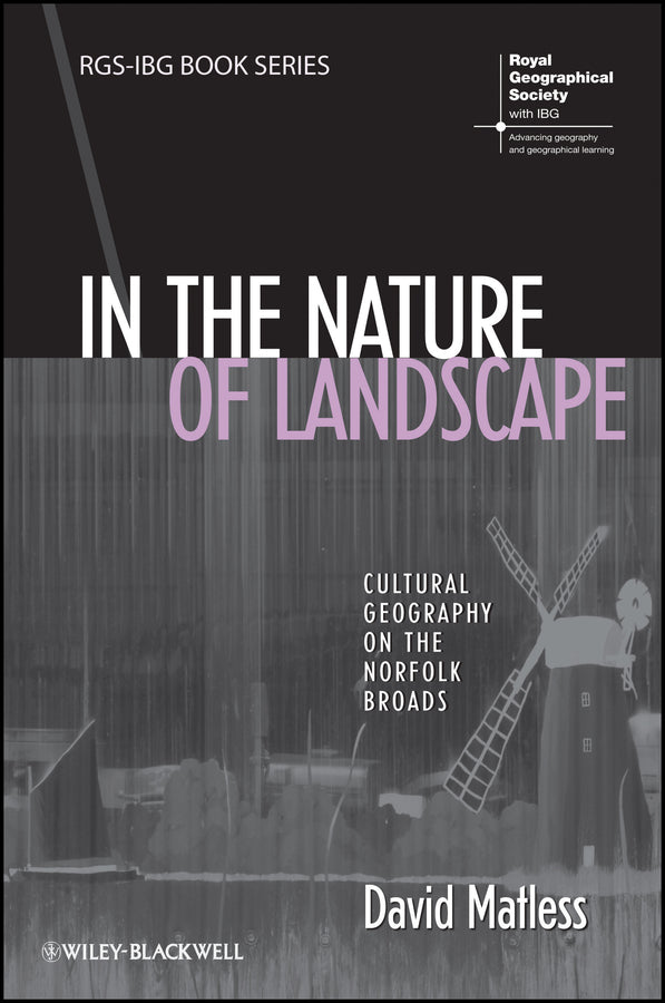 In the Nature of Landscape; Cultural Geography on the Norfolk Broads (Hardback) 9781405190817