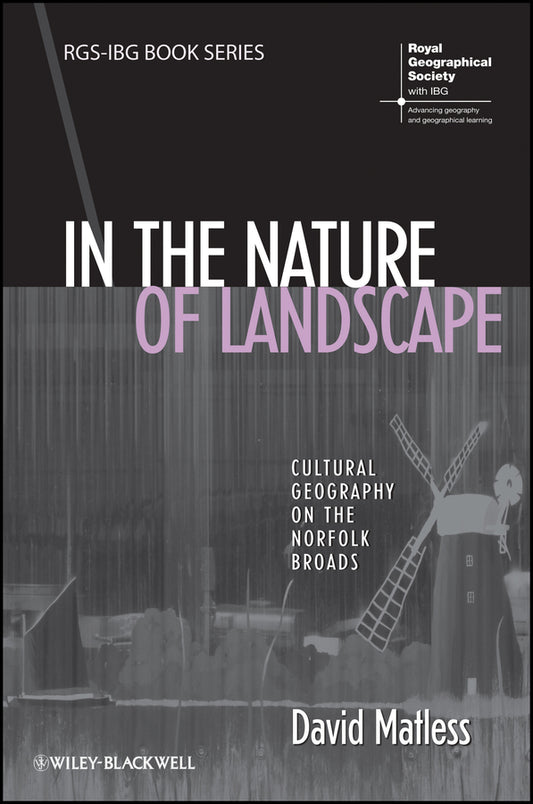 In the Nature of Landscape; Cultural Geography on the Norfolk Broads (Hardback) 9781405190817