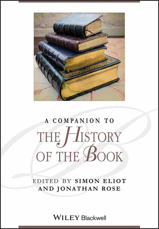 A Companion to the History of the Book (Paperback / softback) 9781405192781