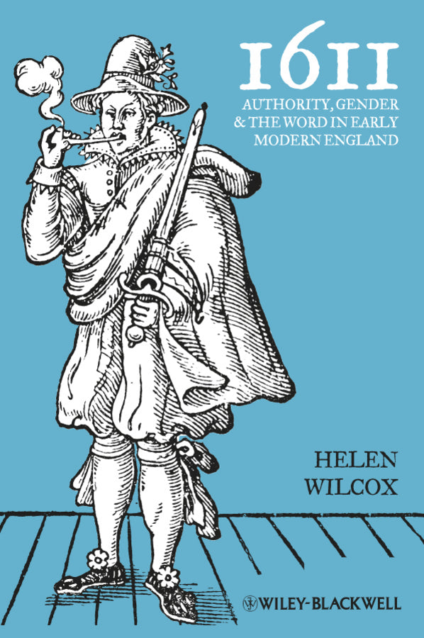 1611; Authority, Gender and the Word in Early Modern England (Hardback) 9781405193917