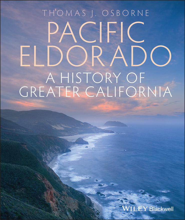 Pacific Eldorado; A History of Greater California (Hardback) 9781405194549