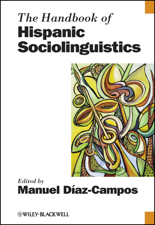The Handbook of Hispanic Sociolinguistics (Hardback) 9781405195003