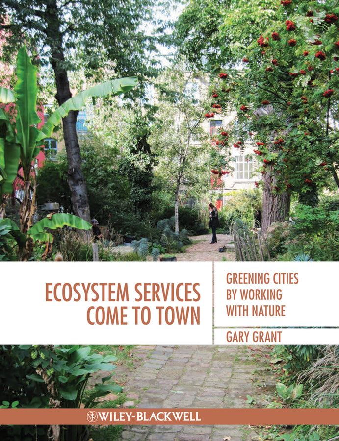 Ecosystem Services Come To Town; Greening Cities by Working with Nature (Paperback / softback) 9781405195065