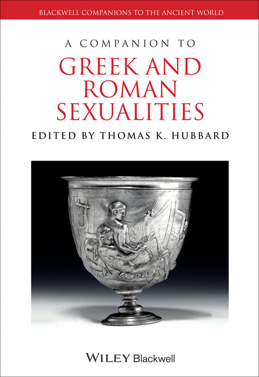A Companion to Greek and Roman Sexualities (Hardback) 9781405195720