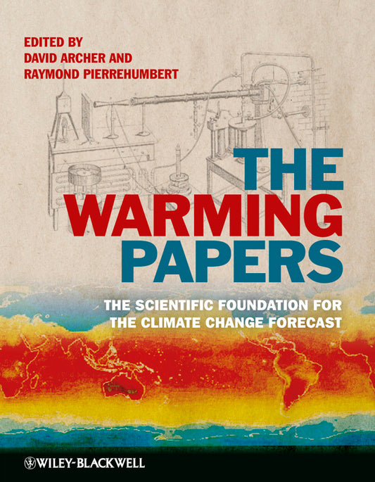 The Warming Papers; The Scientific Foundation for the Climate Change Forecast (Paperback / softback) 9781405196161