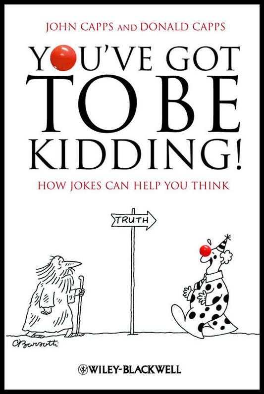 You've Got To Be Kidding!; How Jokes Can Help You Think (Hardback) 9781405196659