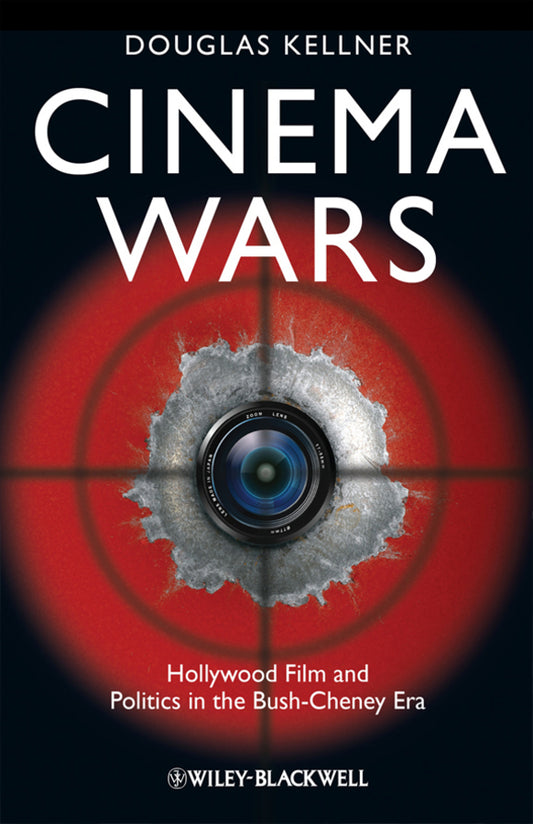 Cinema Wars; Hollywood Film and Politics in the Bush-Cheney Era (Paperback / softback) 9781405198240