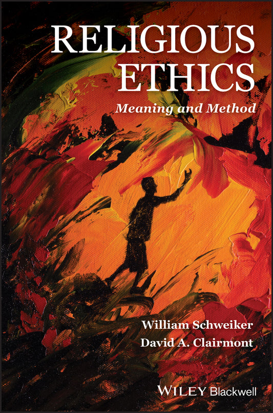 Religious Ethics; Meaning and Method (Paperback / softback) 9781405198578