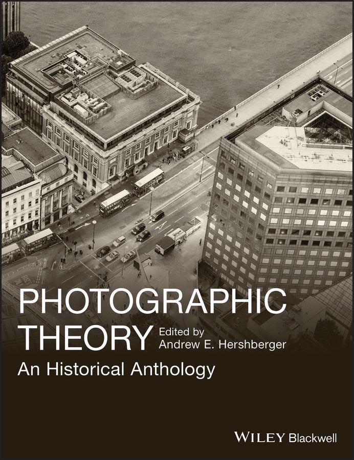 Photographic Theory; An Historical Anthology (Paperback / softback) 9781405198639