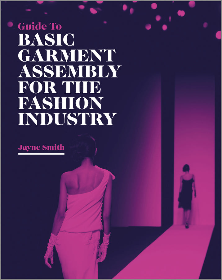 Guide to Basic Garment Assembly for the Fashion Industry (Paperback / softback) 9781405198882