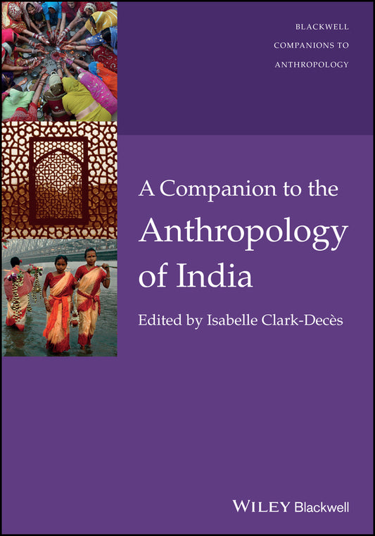 A Companion to the Anthropology of India (Hardback) 9781405198929
