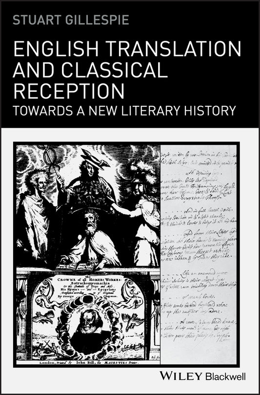 English Translation and Classical Reception; Towards a New Literary History (Hardback) 9781405199018