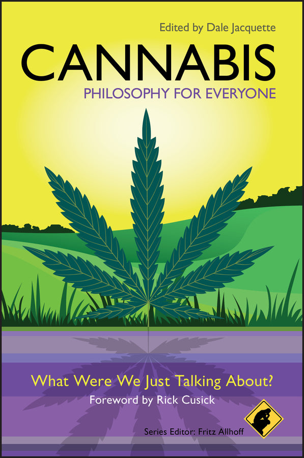 Cannabis - Philosophy for Everyone; What Were We Just Talking About? (Paperback / softback) 9781405199674
