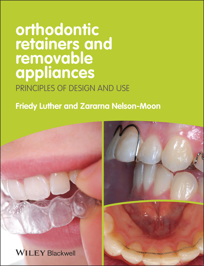 Orthodontic Retainers and Removable Appliances; Principles of Design and Use (Paperback / softback) 9781444330083