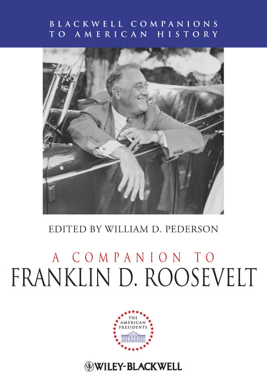 A Companion to Franklin D. Roosevelt (Hardback) 9781444330168