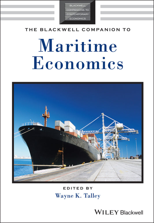 The Blackwell Companion to Maritime Economics (Hardback) 9781444330243