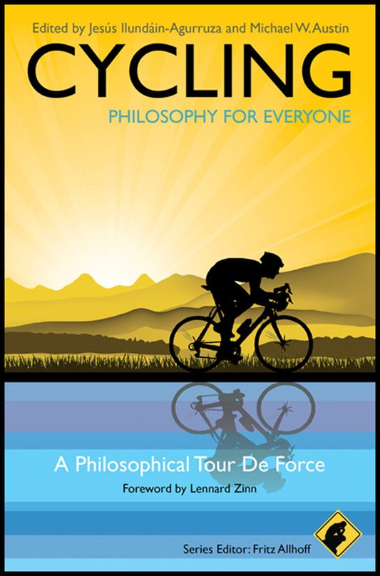 Cycling - Philosophy for Everyone; A Philosophical Tour de Force (Paperback / softback) 9781444330274