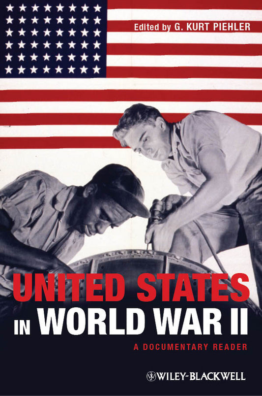 The United States in World War II; A Documentary Reader (Paperback / softback) 9781444331202