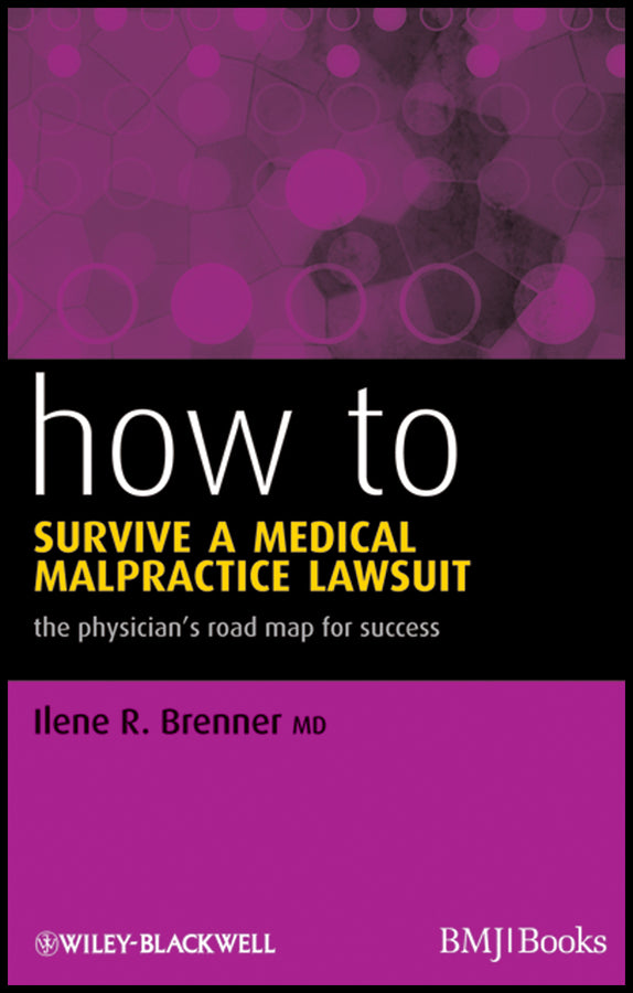 How to Survive a Medical Malpractice Lawsuit; The Physician's Roadmap for Success (Paperback / softback) 9781444331301