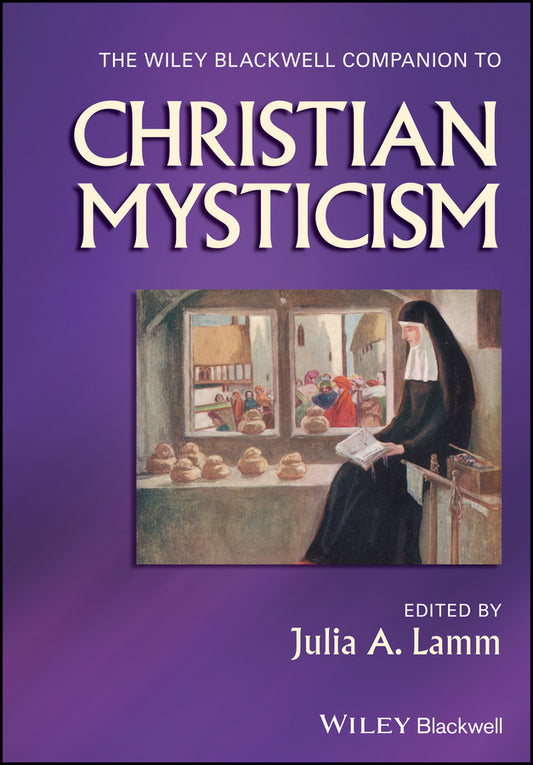 The Wiley-Blackwell Companion to Christian Mysticism (Hardback) 9781444332865