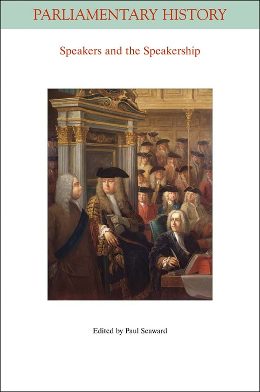Speakers and the Speakership; Presiding Officers and the Management of Business from the Middle Ages to the Twenty-first Century (Paperback / softback) 9781444332896