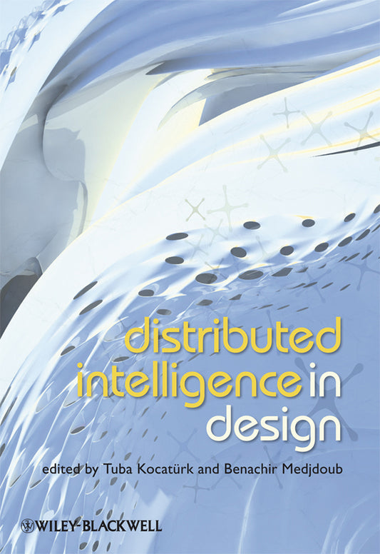 Distributed Intelligence In Design (Hardback) 9781444333381