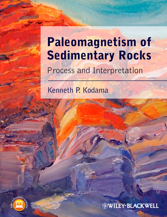 Paleomagnetism of Sedimentary Rocks; Process and Interpretation (Hardback) 9781444335026