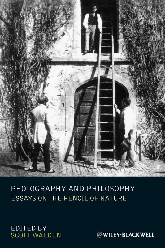 Photography and Philosophy; Essays on the Pencil of Nature (Paperback / softback) 9781444335088