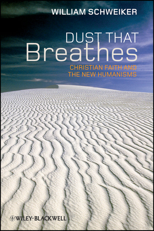 Dust that Breathes; Christian Faith and the New Humanisms (Hardback) 9781444335354