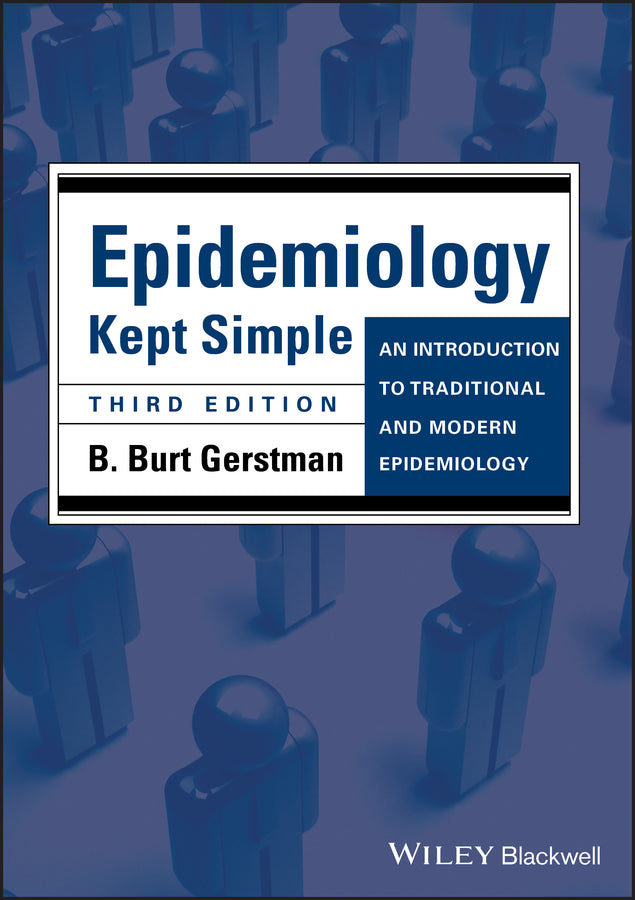Epidemiology Kept Simple; An Introduction to Traditional and Modern Epidemiology (Paperback / softback) 9781444336085