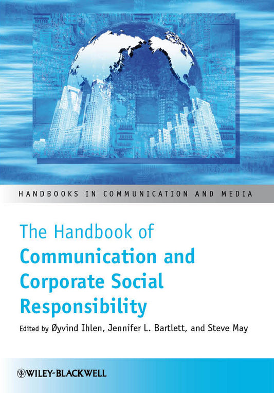 The Handbook of Communication and Corporate Social Responsibility (Hardback) 9781444336344
