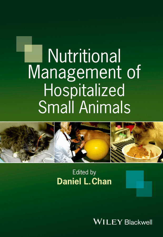 Nutritional Management of Hospitalized Small Animals (Hardback) 9781444336474