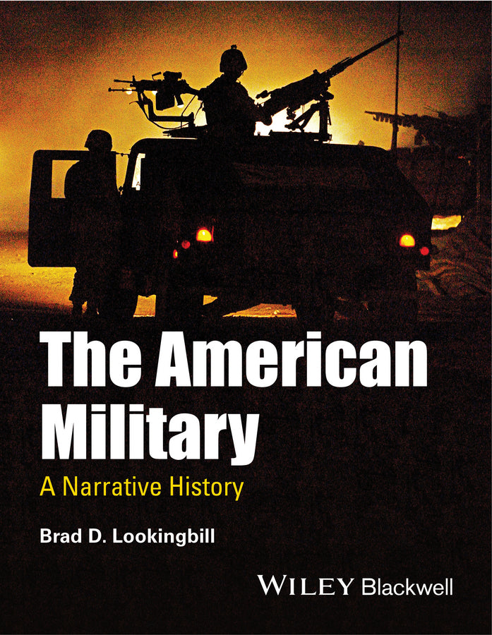 The American Military; A Narrative History (Hardback) 9781444337358