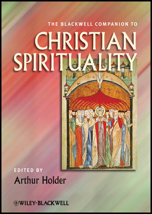 The Blackwell Companion to Christian Spirituality (Paperback / softback) 9781444337655