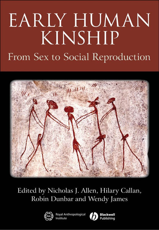 Early Human Kinship; From Sex to Social Reproduction (Paperback / softback) 9781444338782