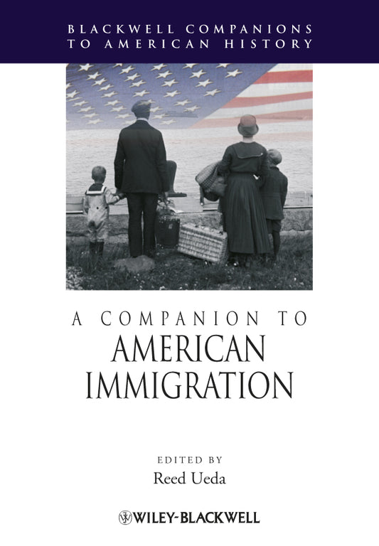 A Companion to American Immigration (Paperback / softback) 9781444338836