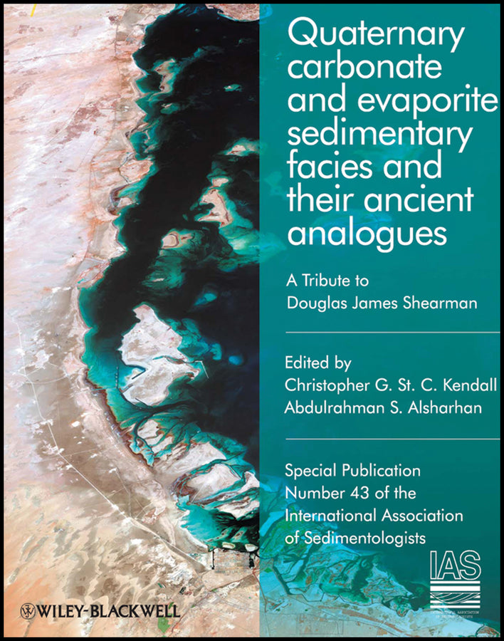 Quaternary Carbonate and Evaporite Sedimentary Facies and Their Ancient Analogues; A Tribute to Douglas James Shearman (Hardback) 9781444339109