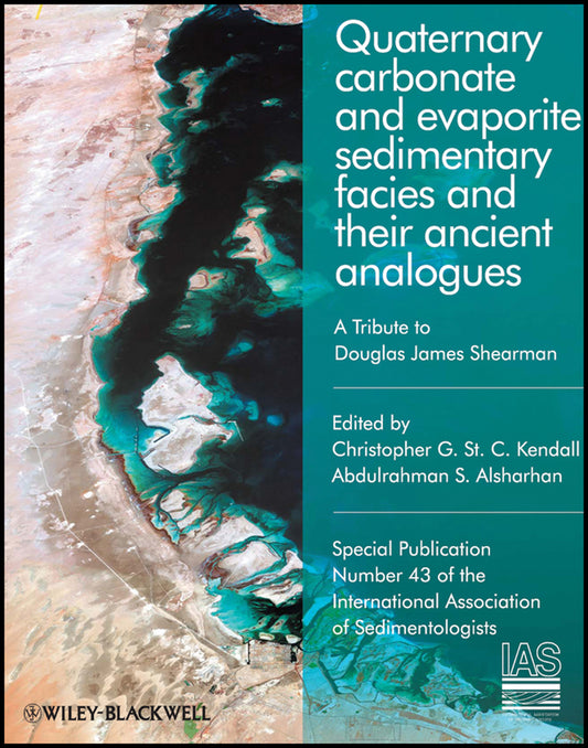 Quaternary Carbonate and Evaporite Sedimentary Facies and Their Ancient Analogues; A Tribute to Douglas James Shearman (Hardback) 9781444339109