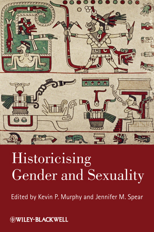 Historicising Gender and Sexuality (Paperback / softback) 9781444339444