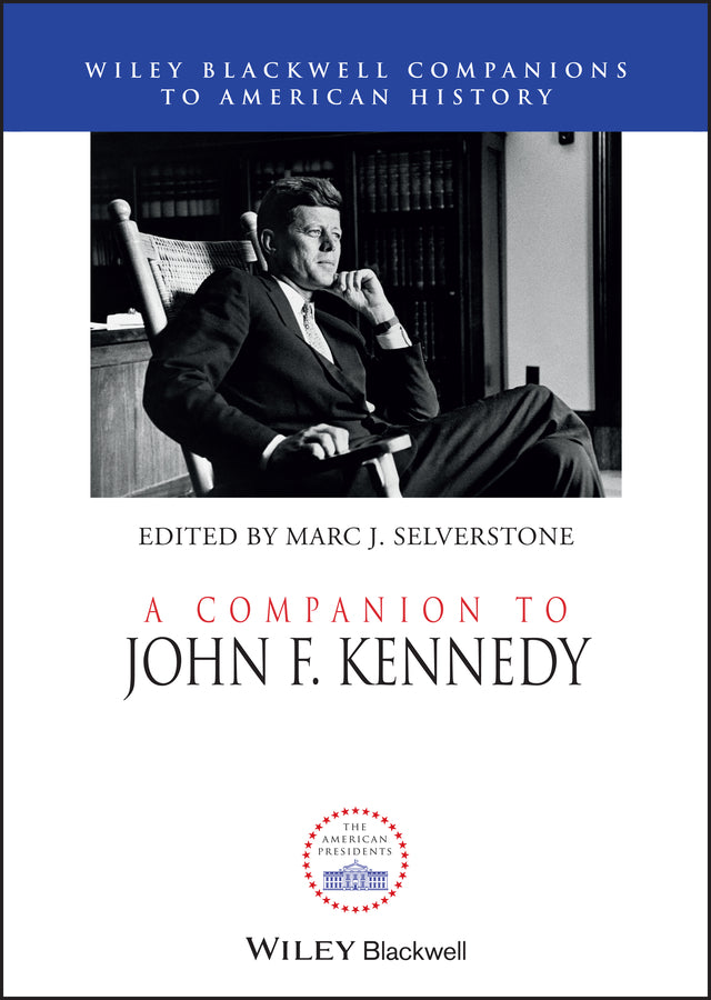 A Companion to John F. Kennedy (Hardback) 9781444350364