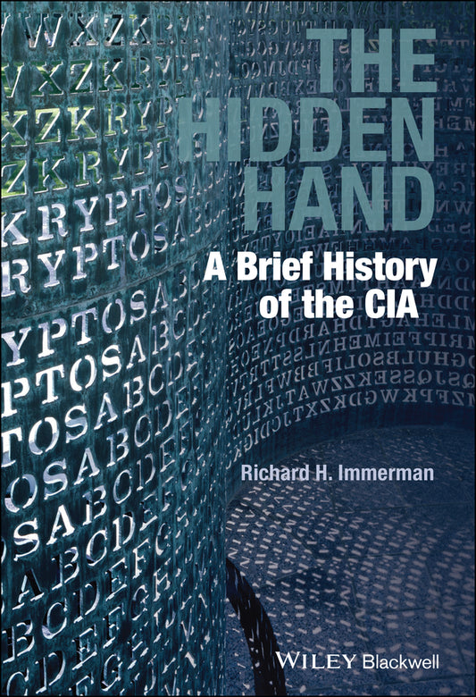 The Hidden Hand; A Brief History of the CIA (Hardback) 9781444351361