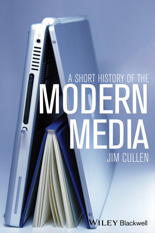 A Short History of the Modern Media (Paperback / softback) 9781444351422